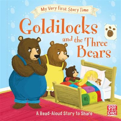  Goldilocks and the Three Bears: Czy historia o niedźwiadkach uczy nas cierpliwości?